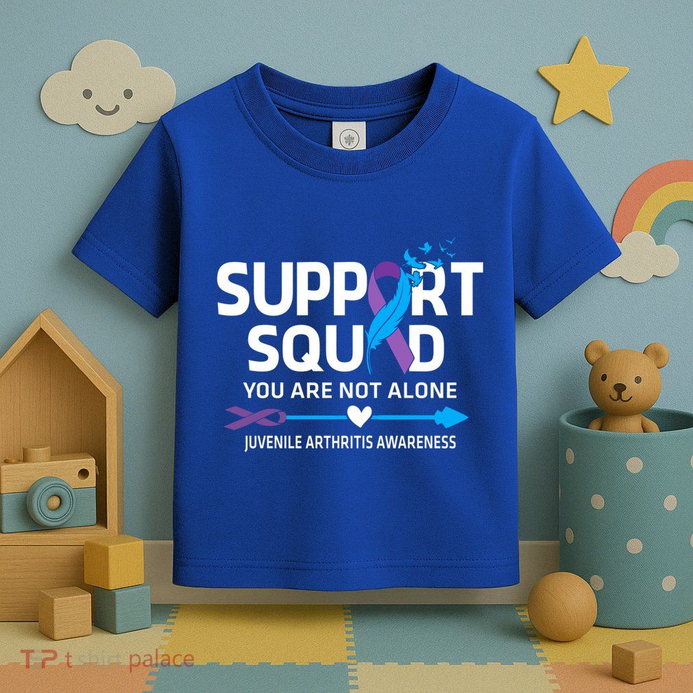 Support Squad You Are Not Alone Juvenile Arthritis Awareness Gift Toddler T-Shirt