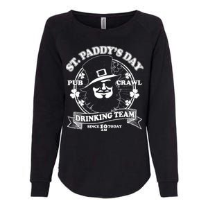 St. Paddy's Day Pub Crawl Drinking Team Womens California Wash Sweatshirt