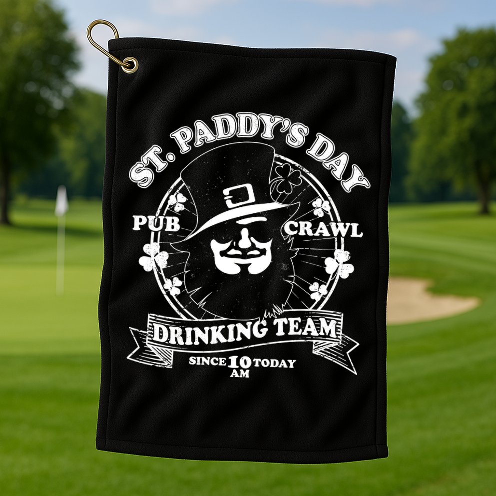 St. Paddy's Day Pub Crawl Drinking Team Golf Towel