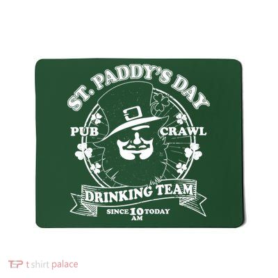 St. Paddy's Day Pub Crawl Drinking Team Mousepad