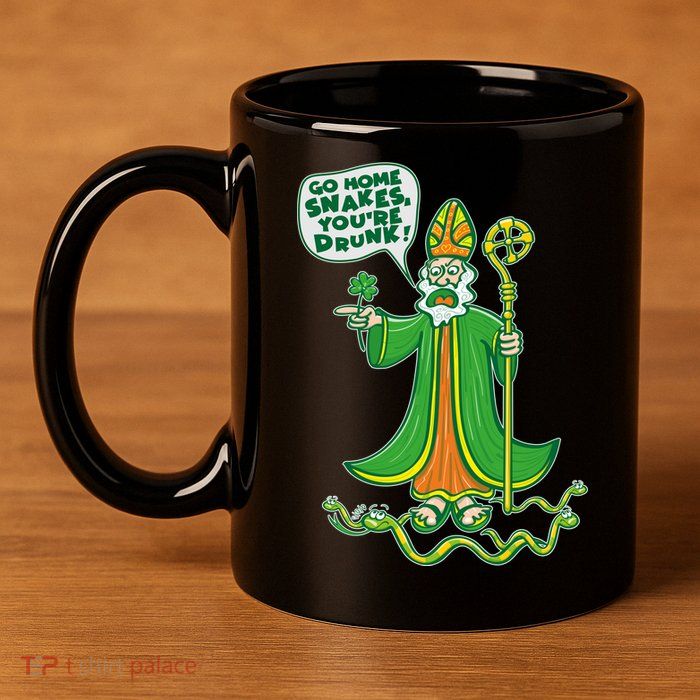 St. Patrick Go Home Snakes You're Drunk 11oz C Handle Ceramic Mug