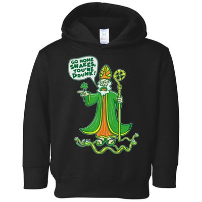 St. Patrick Go Home Snakes You're Drunk Toddler Hoodie