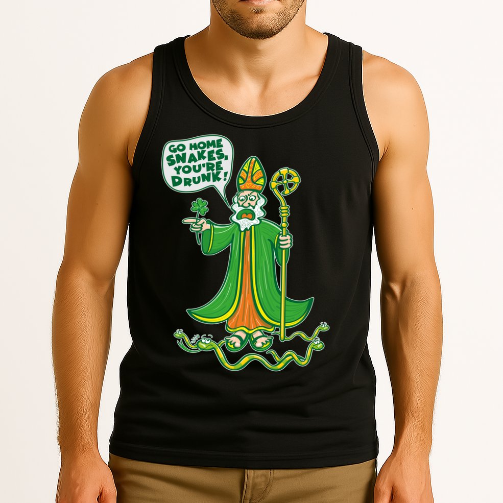 St. Patrick Go Home Snakes You're Drunk Tank Top