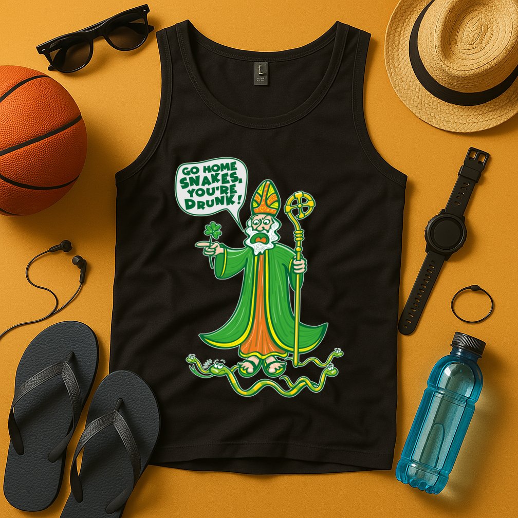 St. Patrick Go Home Snakes You're Drunk Tank Top