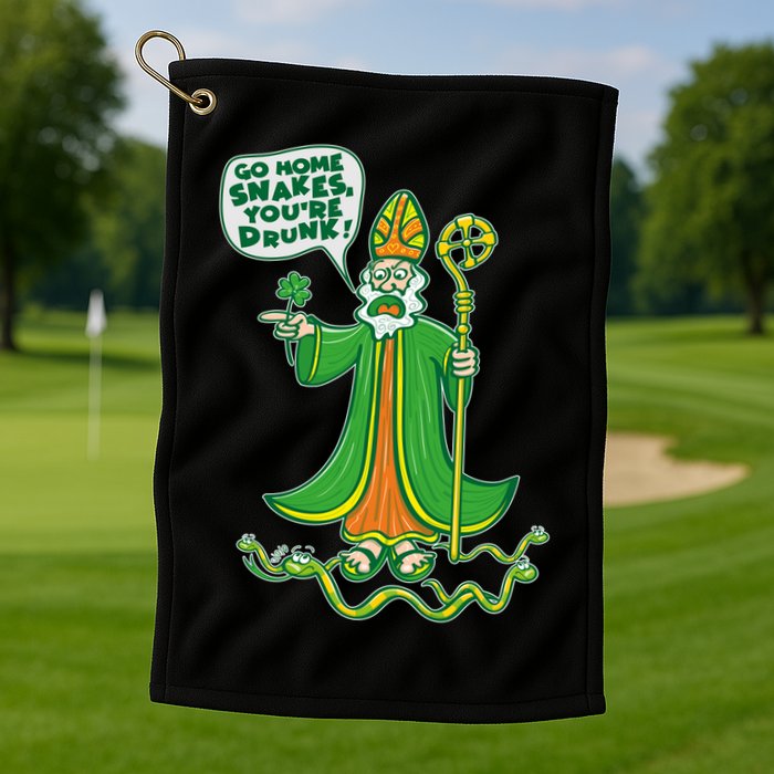 St. Patrick Go Home Snakes You're Drunk Golf Towel
