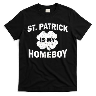 St. Patrick Is My Homeboy T-Shirt