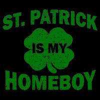 St. Patrick Is My Homeboy Mug