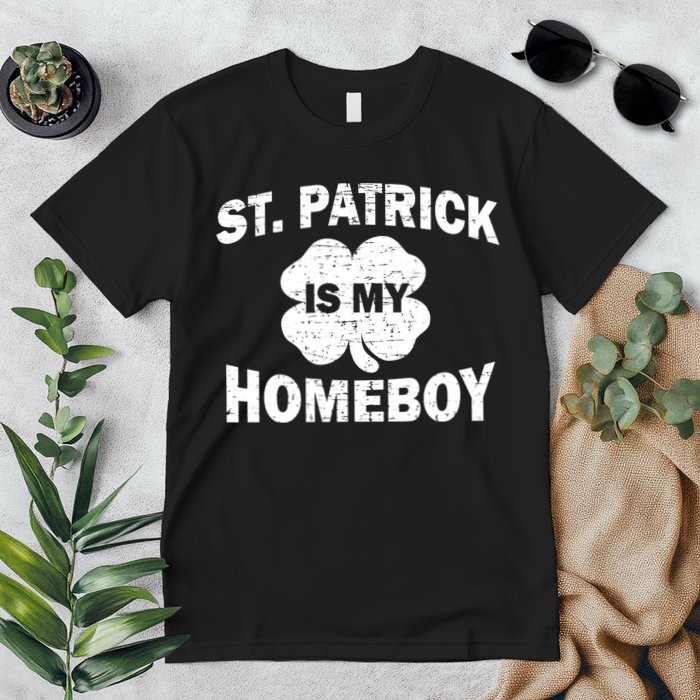 St. Patrick Is My Homeboy Premium T-Shirt
