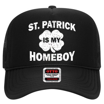 St. Patrick Is My Homeboy Trucker Hat