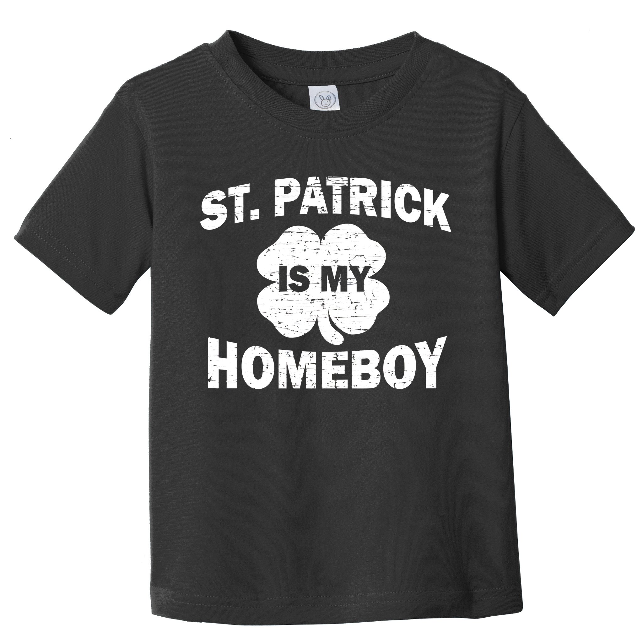 St. Patrick Is My Homeboy Toddler T-Shirt