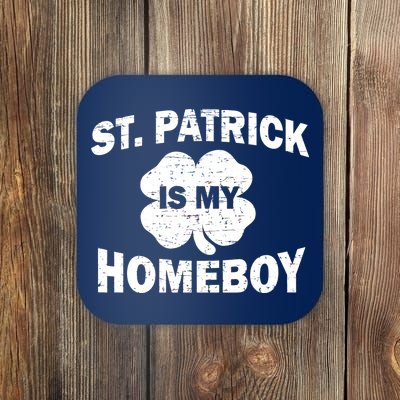 St. Patrick Is My Homeboy Coaster