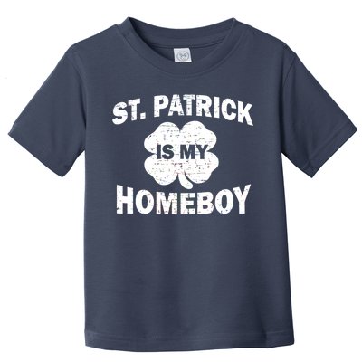 St. Patrick Is My Homeboy Toddler T-Shirt