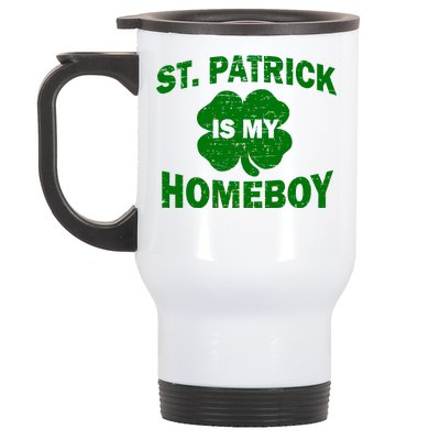 St. Patrick Is My Homeboy Stainless Steel Travel Mug