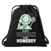 St. Patrick Is My Homeboy Funny Irish Drawstring Bag