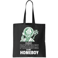 St. Patrick Is My Homeboy Funny Irish Bag