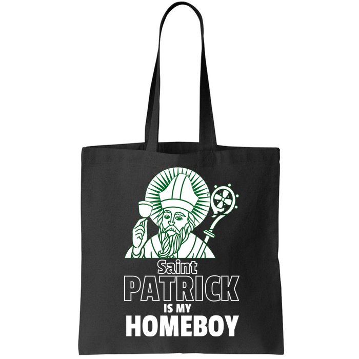 St. Patrick Is My Homeboy Funny Irish Bag