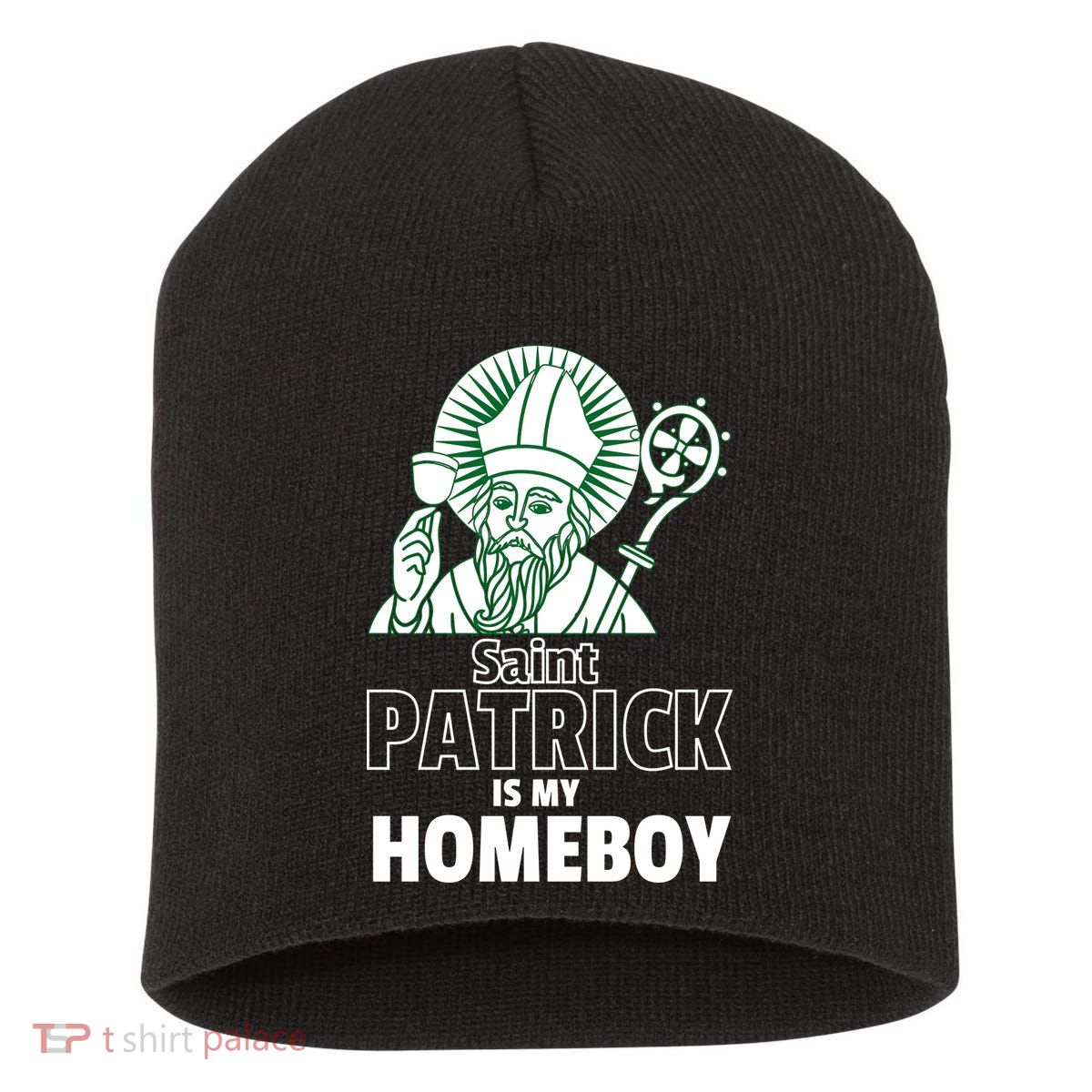 St. Patrick Is My Homeboy Funny Irish Short Acrylic Beanie