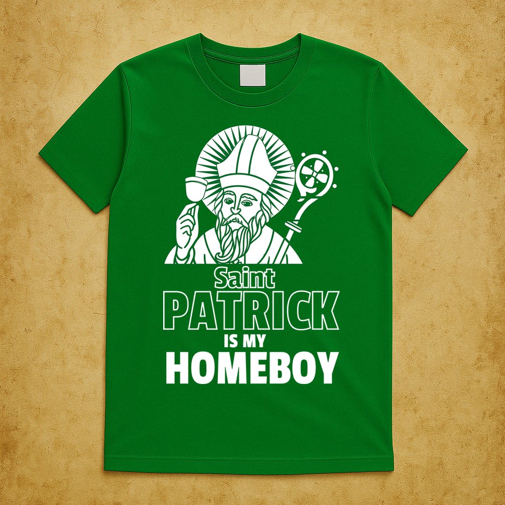 St. Patrick Is My Homeboy Funny Irish T-Shirt