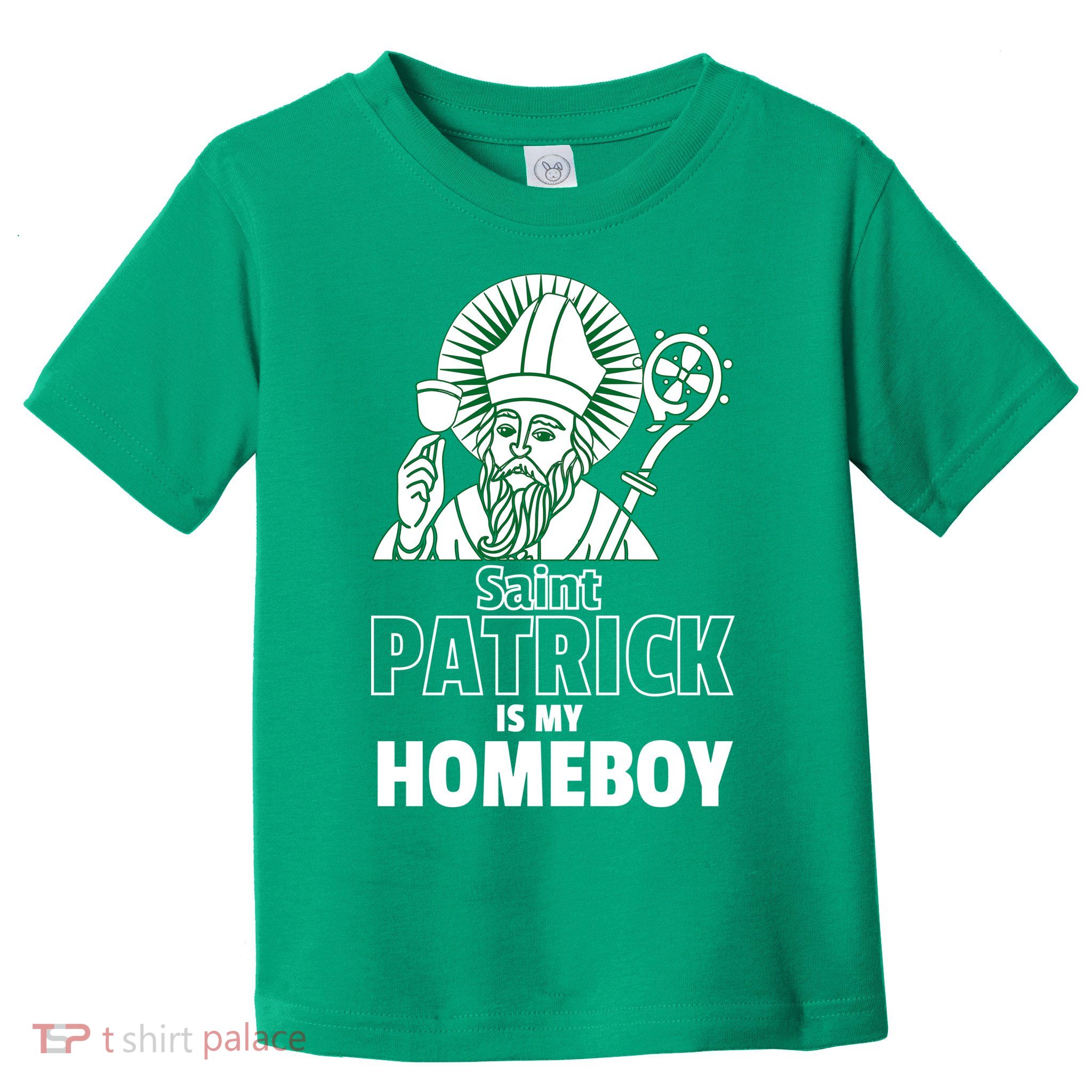 St. Patrick Is My Homeboy Funny Irish Toddler T-Shirt