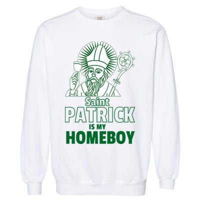 St. Patrick Is My Homeboy Funny Irish Garment-Dyed Sweatshirt
