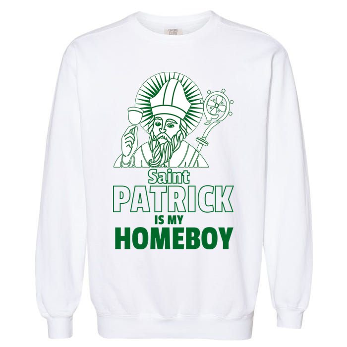 St. Patrick Is My Homeboy Funny Irish Garment-Dyed Sweatshirt