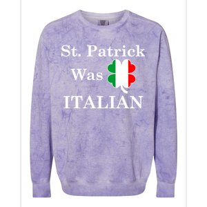 St. Patrick Was Italian Funny St Patricks Day Colorblast Crewneck Sweatshirt