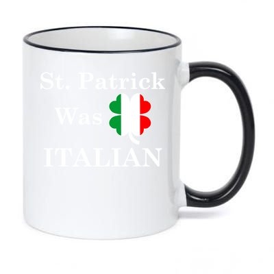 St. Patrick Was Italian Funny St Patricks Day 11oz Black Color Changing Mug