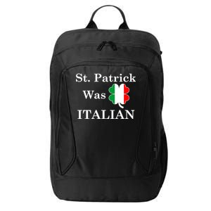 St. Patrick Was Italian Funny St Patricks Day City Backpack