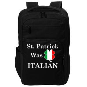 St. Patrick Was Italian Funny St Patricks Day Impact Tech Backpack