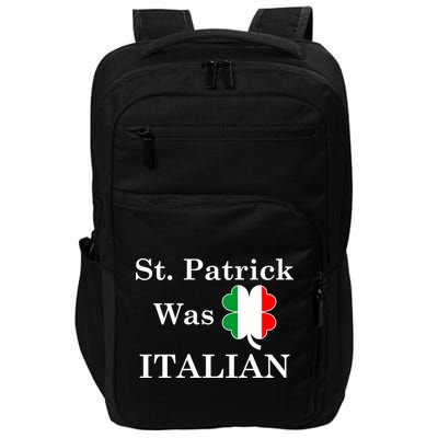 St. Patrick Was Italian Funny St Patricks Day Impact Tech Backpack