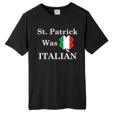 St. Patrick Was Italian Funny St Patricks Day Tall Fusion ChromaSoft Performance T-Shirt