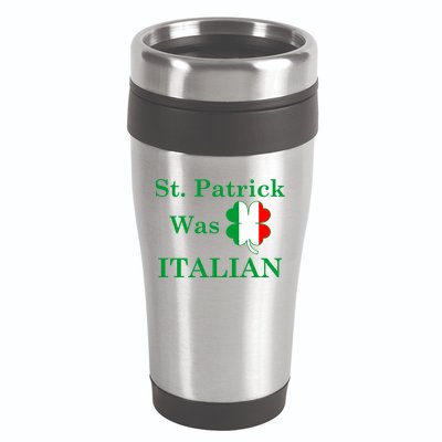 St. Patrick Was Italian Funny St Patricks Day 16oz Travel Tumbler