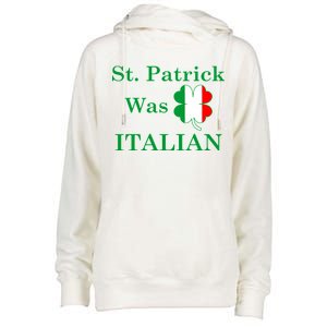 St. Patrick Was Italian Funny St Patricks Day Womens Funnel Neck Pullover Hood