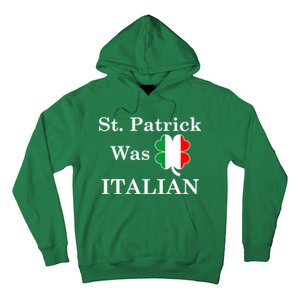 St. Patrick Was Italian Funny St Patricks Day Hoodie