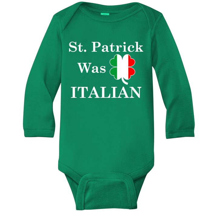 St. Patrick Was Italian Funny St Patricks Day Baby Long Sleeve Bodysuit