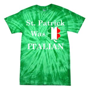 St. Patrick Was Italian Funny St Patricks Day Tie-Dye T-Shirt