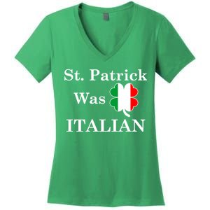 St. Patrick Was Italian Funny St Patricks Day Women's V-Neck T-Shirt