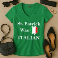 St. Patrick Was Italian Funny St Patricks Day Women's V-Neck T-Shirt