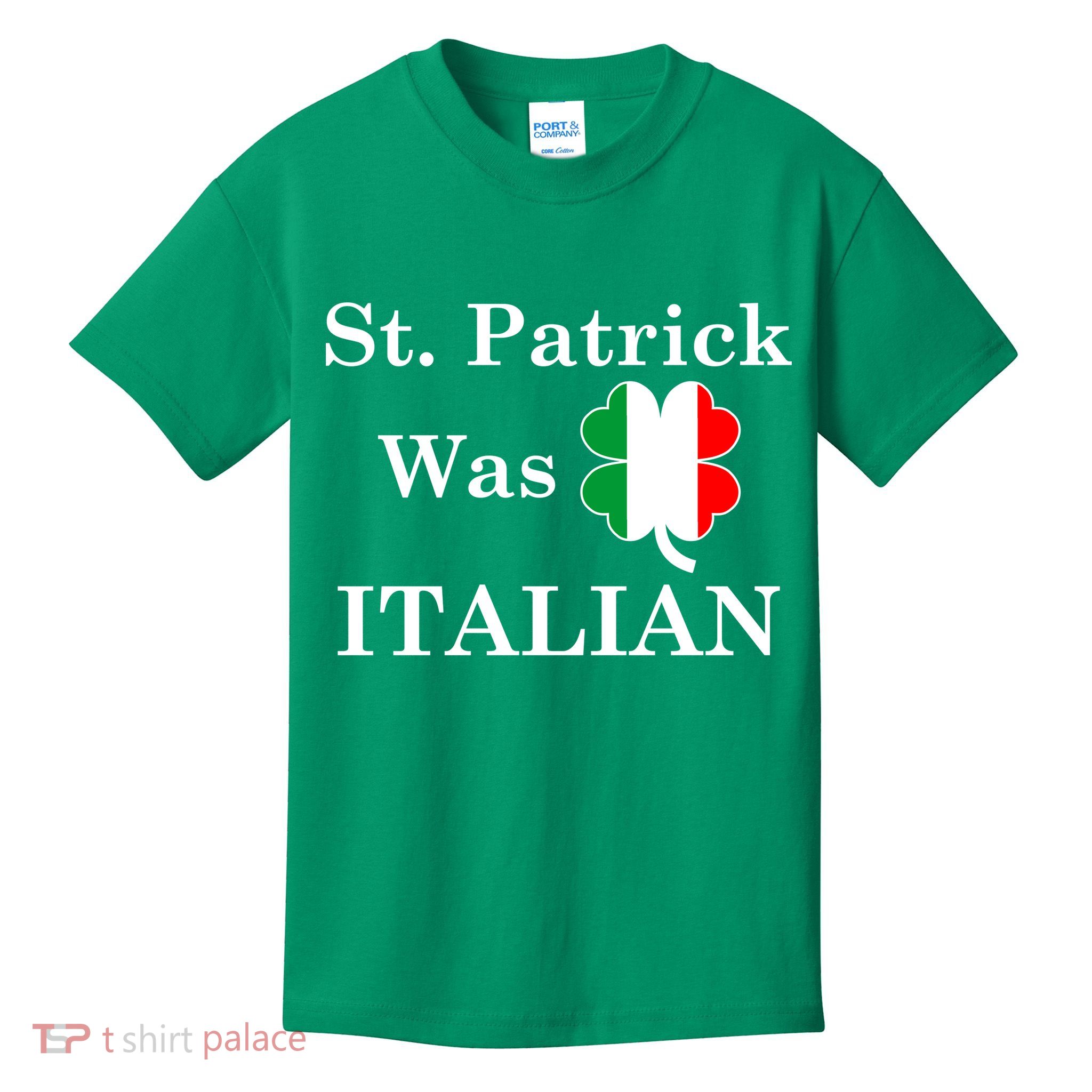 St. Patrick Was Italian Funny St Patricks Day Kids T-Shirt