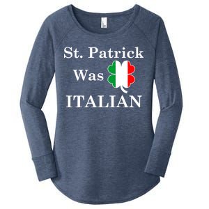 St. Patrick Was Italian Funny St Patricks Day Women's Perfect Tri Tunic Long Sleeve Shirt