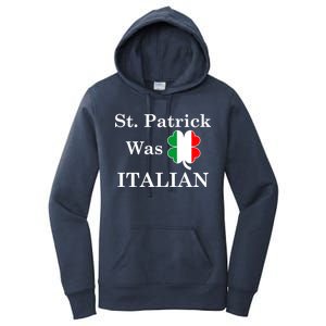 St. Patrick Was Italian Funny St Patricks Day Women's Pullover Hoodie