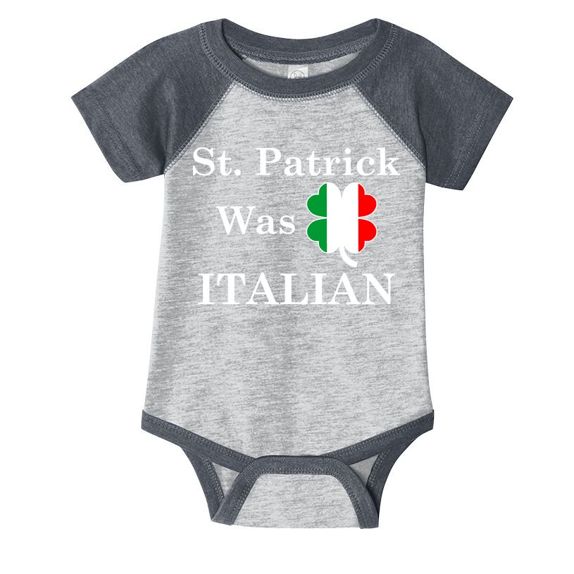 St. Patrick Was Italian Funny St Patricks Day Infant Baby Jersey Bodysuit