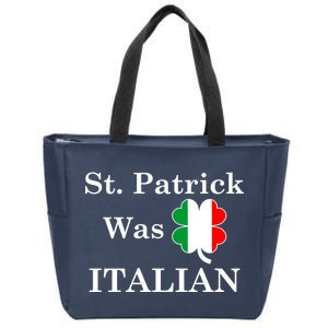 St. Patrick Was Italian Funny St Patricks Day Zip Tote Bag