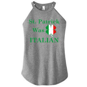 St. Patrick Was Italian Funny St Patricks Day Women’s Perfect Tri Rocker Tank