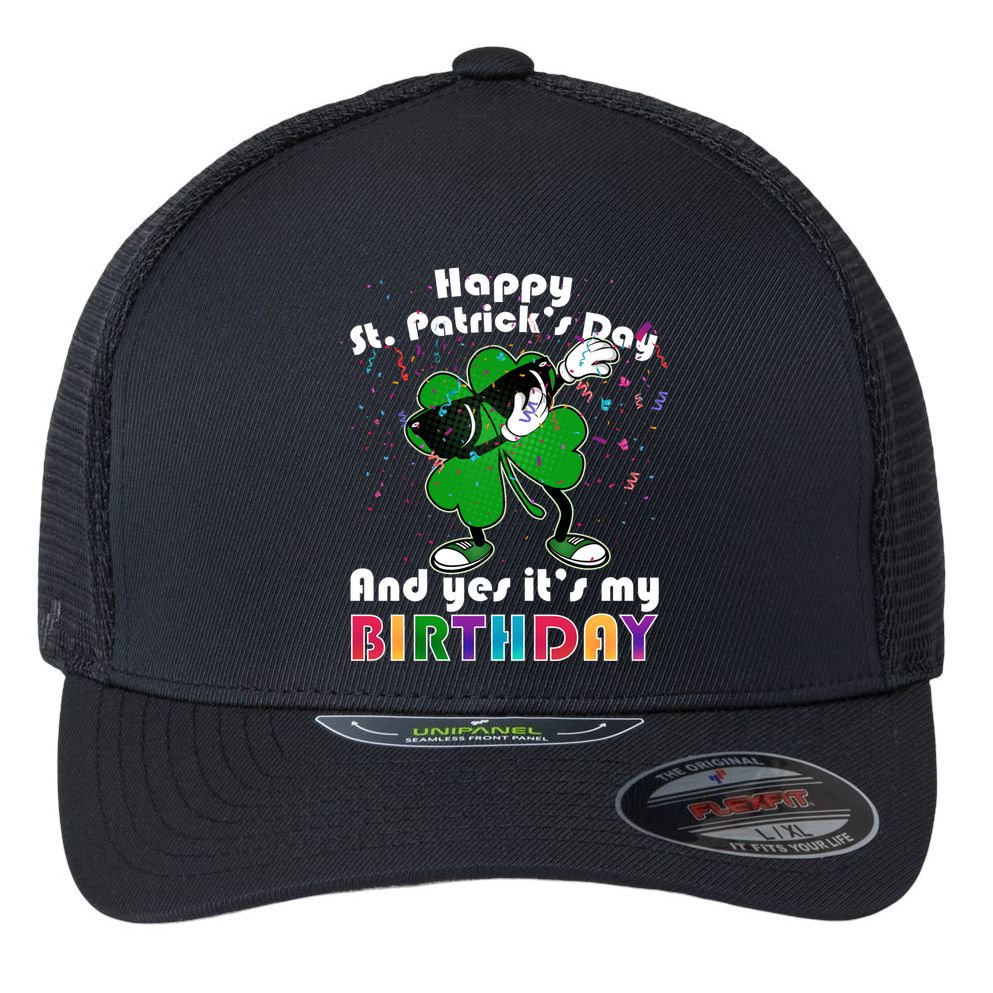 St. Patrick's Day Birthday Flexfit Unipanel Trucker Cap