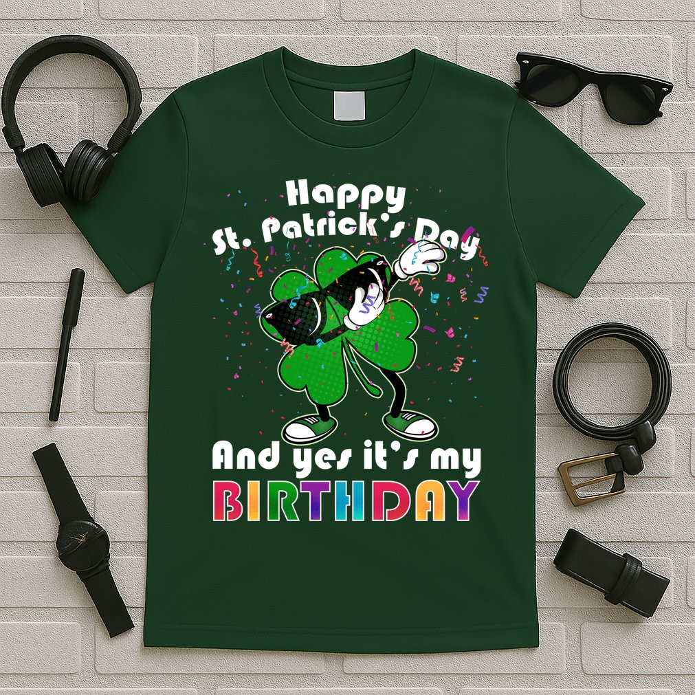 St. Patrick's Day Birthday T-Shirt