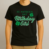 St. Patrick's Day Birthday Girl T-Shirt