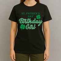 St. Patrick's Day Birthday Girl T-Shirt