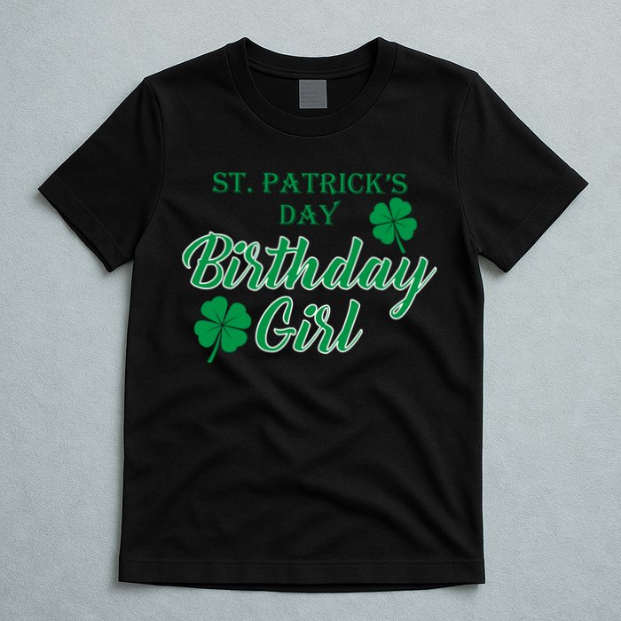 St. Patrick's Day Birthday Girl T-Shirt