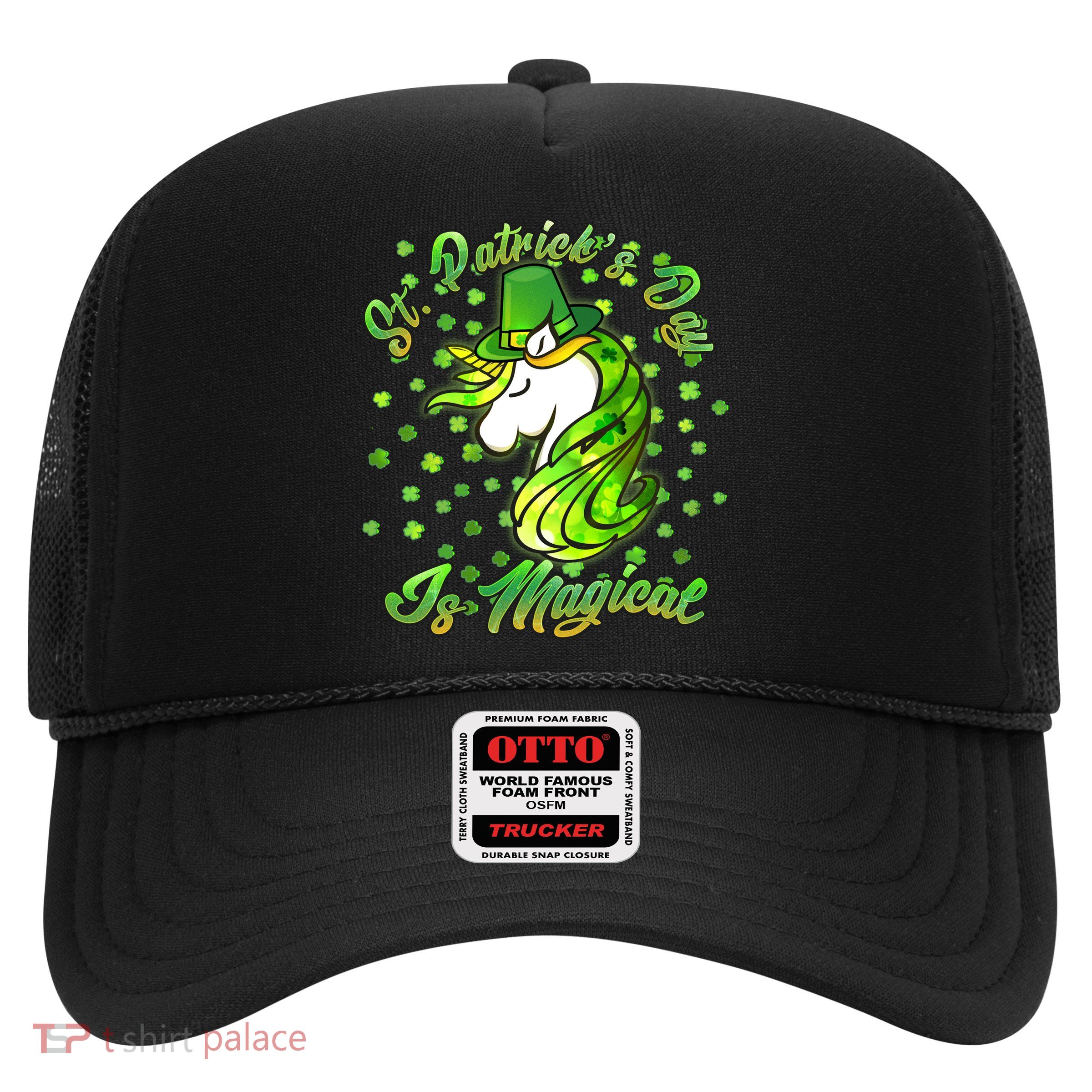 St. Patrick's Day Is Magical Trucker Hat